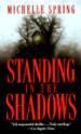 Standing in the Shadows