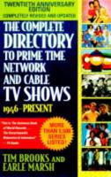 The Complete Directory to Prime Time Network and Cable TV Shows (1946-Present)