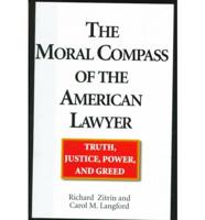 The Moral Compass of the American Lawyer