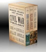 The Civil War Trilogy 3-Book Boxset (Gods and Generals, The Killer Angels, and The Last Full Measure)