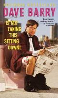 Dave Barry Is Not Taking This Sitting Down!