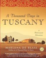 A Thousand Days in Tuscany