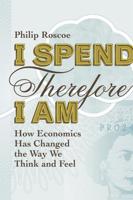 I Spend Therefore I Am