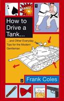 How to Drive a Tank--