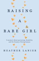 Raising a Rare Girl
