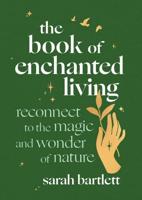 The Book of Enchanted Living