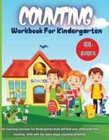 Counting Workbook For Kindergarten: A Children's Workbook Full of Exercises and Activities