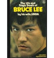 The Life and Tragic Death of Bruce Lee