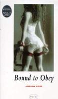 Bound to Obey