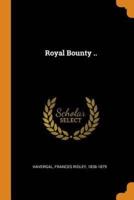 Royal Bounty ..