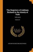 The Registers of Askham Richard in the Ainsty of York: 1579-1812; Volume 31