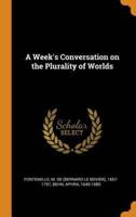 A Week's Conversation on the Plurality of Worlds