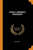 JOHN F. KENNEDY, PRESIDENT