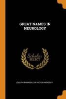 GREAT NAMES IN NEUROLOGY