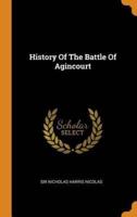 History Of The Battle Of Agincourt