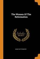 The Women Of The Reformation