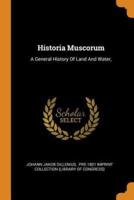 Historia Muscorum: A General History Of Land And Water,