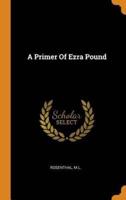 A Primer Of Ezra Pound