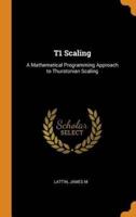 T1 Scaling: A Mathematical Programming Approach to Thurstonian Scaling