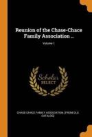 Reunion of the Chase-Chace Family Association ..; Volume 1