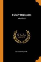 Family Happiness: A Romance