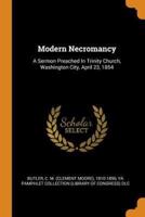 Modern Necromancy: A Sermon Preached In Trinity Church, Washington City, April 23, 1854