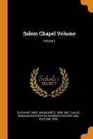 Salem Chapel Volume; Volume 1