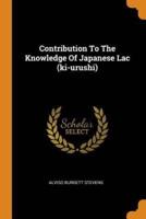 Contribution To The Knowledge Of Japanese Lac (ki-urushi)