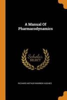 A Manual Of Pharmacodynamics