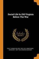 Social Life In Old Virginia Before The War