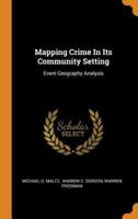 Mapping Crime In Its Community Setting: Event Geography Analysis
