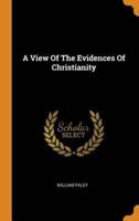 A View Of The Evidences Of Christianity