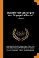 The New York Genealogical And Biographical Record; Volume 49