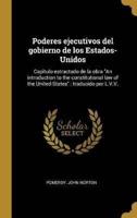 Poderes Ejecutivos Del Gobierno De Los Estados-Unidos