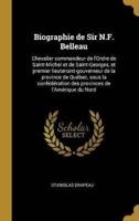 Biographie De Sir N.F. Belleau