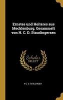 Ernstes Und Heiteres Aus Mecklenburg. Gesammelt Von H. C. D. Staudingersen