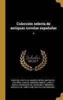 Colección Selecta De Antiguas Novelas Españolas