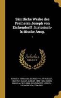 Sämtliche Werke Des Freiherrn Joseph Von Eichendorff