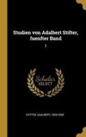 Studien Von Adalbert Stifter, Fuenfter Band