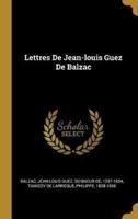 Lettres De Jean-Louis Guez De Balzac
