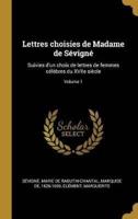 Lettres Choisies De Madame De Sévigné
