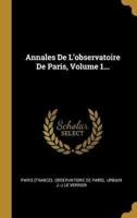 Annales De L'observatoire De Paris, Volume 1...