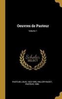 Oeuvres De Pasteur; Volume 1