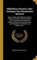 Bibliotheca Chemica, Oder Catalogus Von Chymischen Büchern