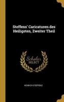 Steffens' Caricaturen Des Heiligsten, Zweiter Theil
