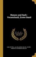 Namen Und Sach -Verzeichniß, Erster Band