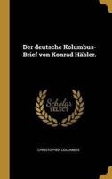 Der Deutsche Kolumbus-Brief Von Konrad Häbler.