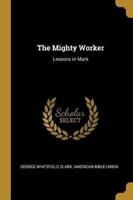 The Mighty Worker