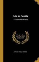 Life as Reality