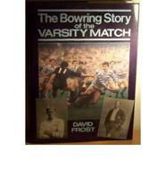The Bowring Story of the Varsity Match